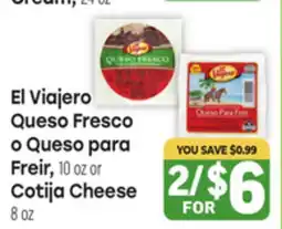 Tony’s Fresh Market El Viajero Queso Fresco o Queso para Freir, 10 oz or Cotija Cheese 8 oz offer