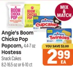 Tony’s Fresh Market Angie's Boom Chicka Pop Popcorn, 4.4-7 oz, Hostess Snack Cakes 8.2-16.5 oz or 6-10 ct offer