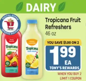 Tony’s Fresh Market Tropicana Fruit Refreshers offer