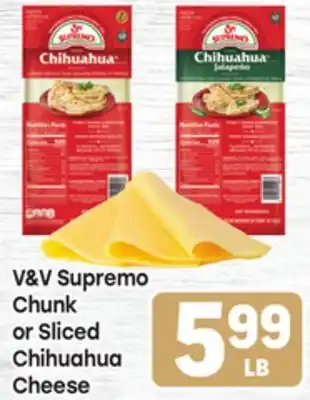 Tony’s Fresh Market V&V Supremo Chunk or Sliced Chihuahua Cheese offer