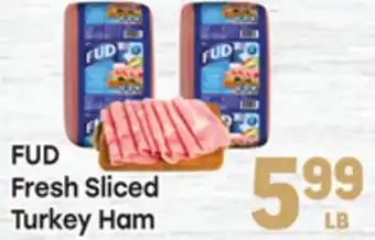 Tony’s Fresh Market FUD Fresh Sliced Turkey Ham offer