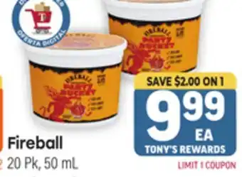 Tony’s Fresh Market Fireball offer