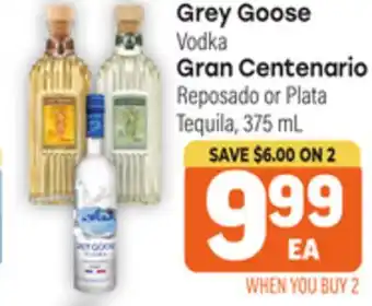 Tony’s Fresh Market Grey Goose Vodka Gran Centenario Reposado or Plata Tequila offer