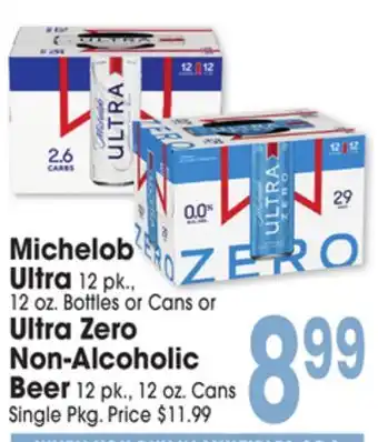 Jewel-Osco Michelob Ultra 12 pk., 12 oz. Bottles or Cans or Ultra Zero Non-Alcoholic 12 pk., 12 oz. Cans offer