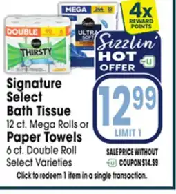 Jewel-Osco Signature Select Bath Tissue 12 ct. Mega Rolls or Paper Towels 6 ct. Double Roll offer