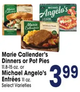 Jewel-Osco Marie Callender's Dinners or Pot Pies 11.8-15 oz. or Michael Angelo's Entrées 11 oz offer
