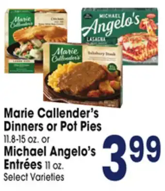 Jewel-Osco Marie Callender's Dinners or Pot Pies 11.8-15 oz. or Michael Angelo's Entrées 11 oz offer