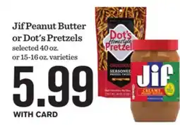 Mariano's Jif Peanut Butter or Dot's Pretzels offer