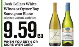 Mariano's Josh Cellars White Wines or Oyster Bay Sauvignon Blanc offer