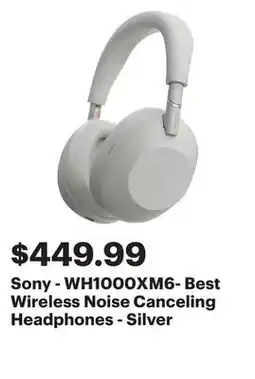Best Buy Sony - WH1000XM6- Best Wireless Noise Canceling Headphones - Silver offer