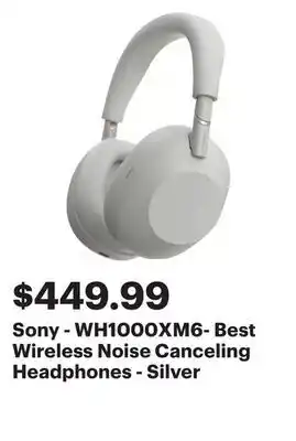 Best Buy Sony - WH1000XM6- Best Wireless Noise Canceling Headphones - Silver offer