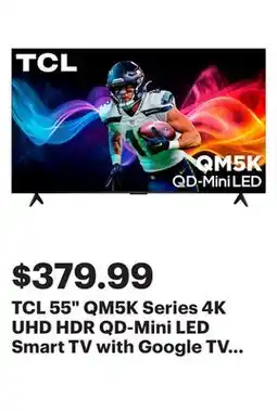 Best Buy TCL 55 QM5K Series 4K UHD HDR QD-Mini LED Smart TV with Google TV (2025) offer