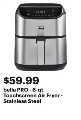 Best Buy bella PRO - 6-qt. Touchscreen Air Fryer - Stainless Steel offer