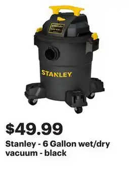 Best Buy Stanley - 6 Gallon wet/dry vacuum - black offer