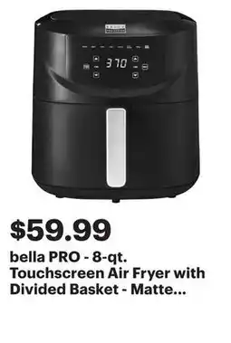 Best Buy bella PRO - 8-qt. Touchscreen Air Fryer with Divided Basket - Matte Black offer