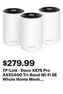 Best Buy TP-Link - Deco XE75 Pro AXE5400 Tri-Band Wi-Fi 6E Whole Home Mesh System (3-Pack) - White offer