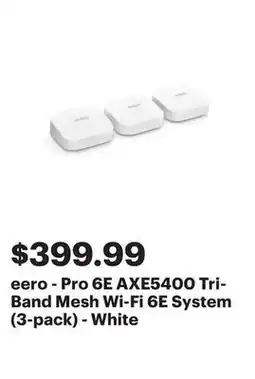 Best Buy eero - Pro 6E AXE5400 Tri-Band Mesh Wi-Fi 6E System (3-pack) - White offer