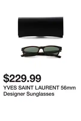 Marshalls YVES SAINT LAURENT 56mm Designer Sunglasses offer