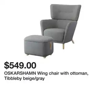 Ikea OSKARSHAMN Wing chair with ottoman, Tibbleby beige/gray offer