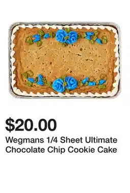 Wegmans Wegmans 1/4 Sheet Ultimate Chocolate Chip Cookie Cake offer