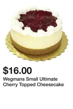 Wegmans Wegmans Small Ultimate Cherry Topped Cheesecake offer