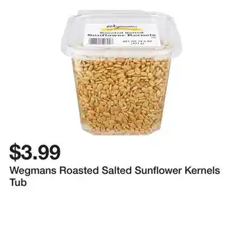 Wegmans Wegmans Roasted Salted Sunflower Kernels Tub offer