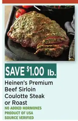 Heinen's Heinen's Premium Beef Sirloin Coulotte Steak or Roast offer