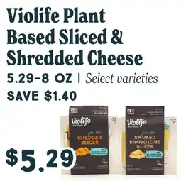 Market of Choice Violife plant based sliced & shredded cheese offer