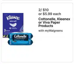 Walgreens Cottonelle, Kleenex or Viva Paper Products offer