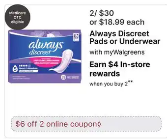 Walgreens Always Discreet Pads or Underwear offer