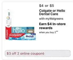 Walgreens Colgate or Hello Dental Care offer