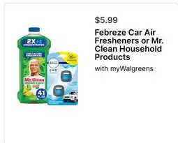 Walgreens Febreze Car Air Fresheners or Mr. Clean Household Products offer