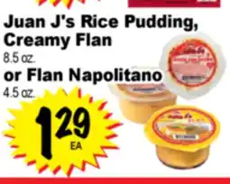 Superior Grocers Juan J's Rice Pudding, Creamy Flan 8.5 oz. 8.5 oz. or Flan Napolitano 4.5 oz offer