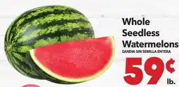 Vallarta Supermarkets Whole Seedless Watermelons / SANDIA SIN SEMILLA ENTERA offer