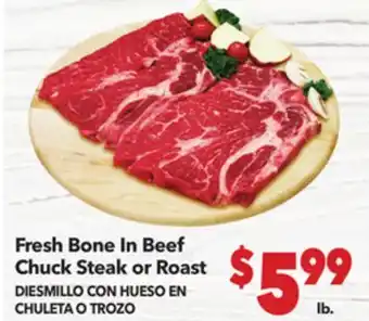 Vallarta Supermarkets Fresh Bone In Beef Chuck Steak or Roast / DIESMILLO CON HUESO EN CHULETA O TROZO offer
