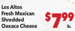 Vallarta Supermarkets Los Altos Fresh Mexican Shredded Oaxaca Cheese offer