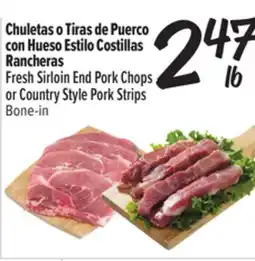 El Super Fresh Sirloin End Pork Chops or Country Style Pork Strips offer
