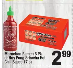 Super King Markets Maruchan Ramen 6 Pk or Huy Fong Sriracha Hot Chili Sauce 17 oz offer