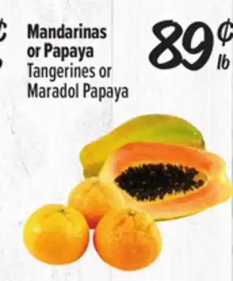 El Super Tangerines or Maradol Papaya offer