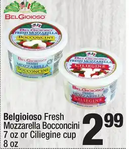 Super King Markets Belgioioso Fresh Mozzarella Bocconcini 7 oz or Ciliegine cup 8 oz offer