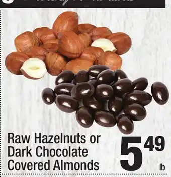 Super King Markets Raw Hazelnuts or Dark Chocolate Covered Almonds offer