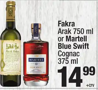 Super King Markets Fakra Arak 750 ml or Martell Blue Swift Cognac 375 ml offer