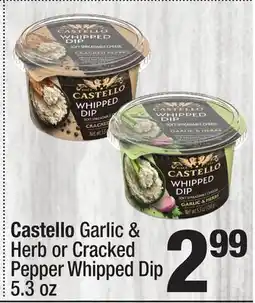 Super King Markets Castello Garlic & Herb or Cracked Pepper Whipped Dip offer