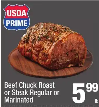 Super King Markets Beef Chuck Roast or Steak Regular or Marinated offer