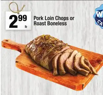 Super King Markets Pork Loin Chops or Roast Boneless offer