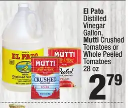 Super King Markets El Pato Distilled Vinegar Gallon, Mutti Crushed Tomatoes or Whole Peeled Tomatoes offer