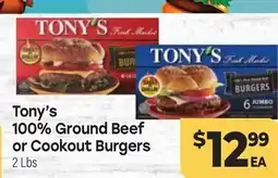 Tony’s Fresh Market Tony's 100% Ground Beef or Cookout Burgers offer