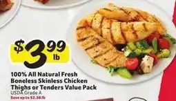Winn Dixie 100% All Natural Fresh Boneless Skinless Chicken Thighs or Tenders Value Pack offer