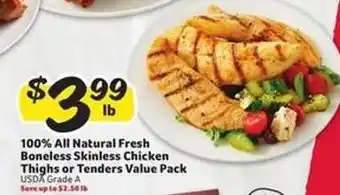 Winn Dixie 100% All Natural Fresh Boneless Skinless Chicken Thighs or Tenders Value Pack offer