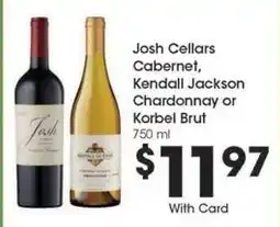 Kroger Josh Cellars Cabernet, Kendall Jackson Chardonnay or Korbel Brut offer